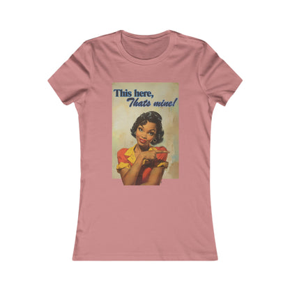 This Here, That's mine Tee